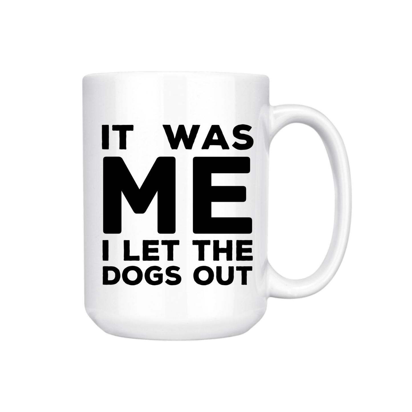 Who Let The Dogs Out Funny Mug