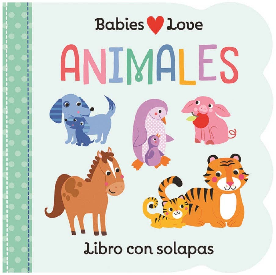 Babies Love Animales (Spanish Edition)