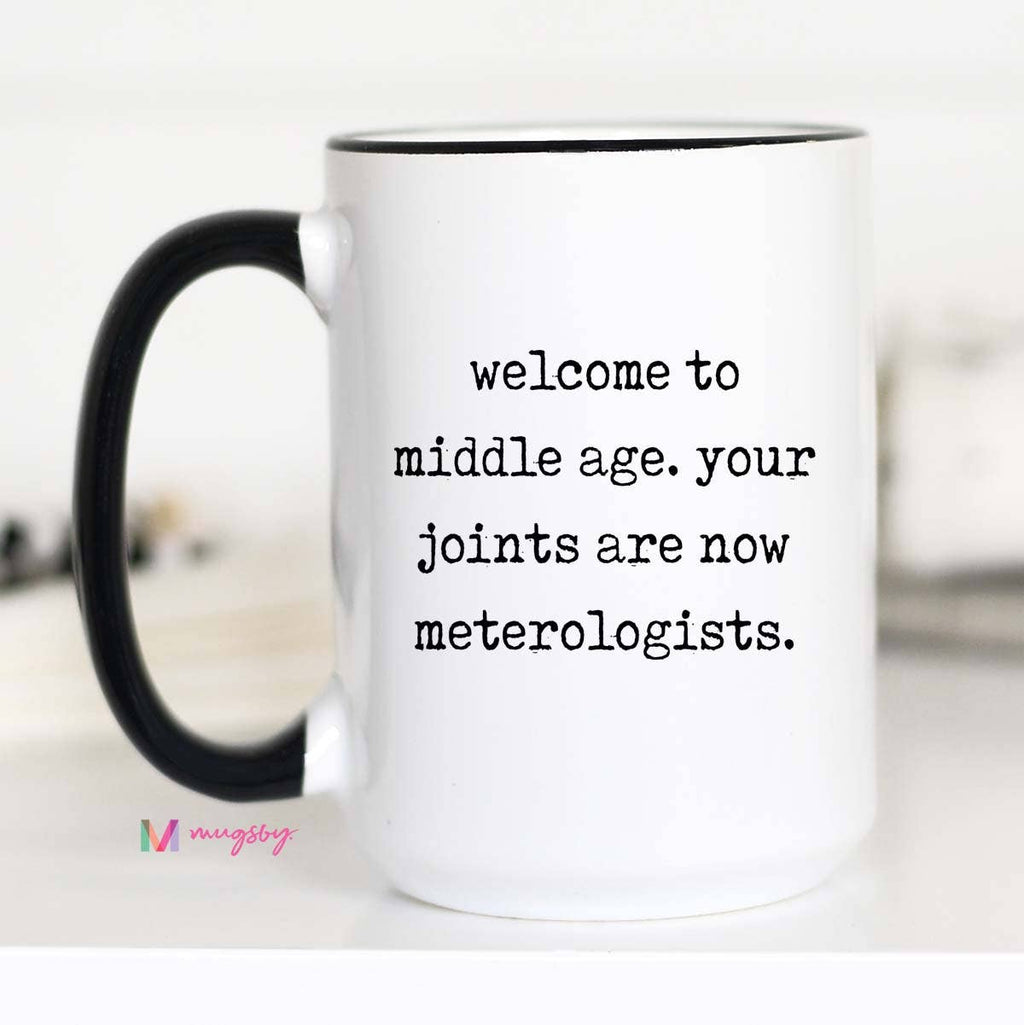Welcome to Middle Age Humor Mug
