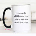 Welcome to Middle Age Humor Mug