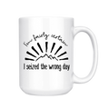 Seized the Wrong Day Coffee Mug