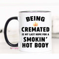 Being Cremated Is My Last Hope For a Smoking Body Mug