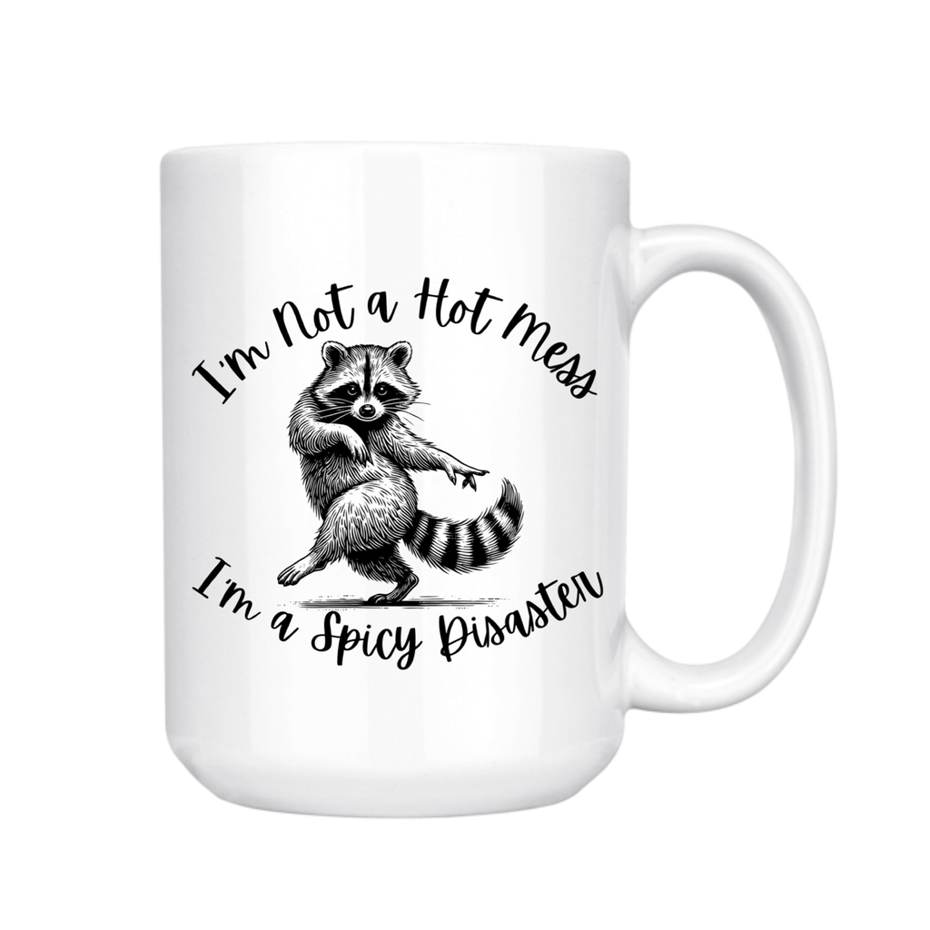 I'm Not A Hot Mess - Coffee Mug