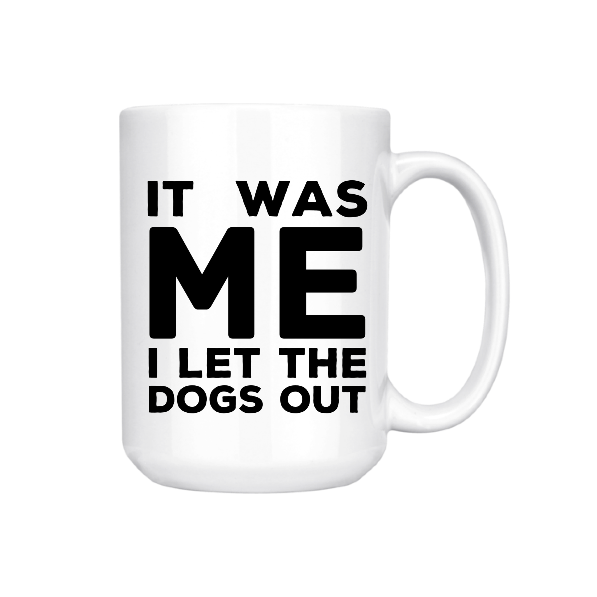 Who Let The Dogs Out Funny Mug