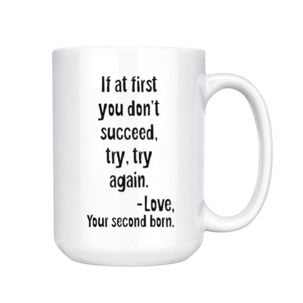 Second Born - Funny Coffee Mug