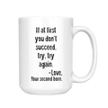 Second Born - Funny Coffee Mug