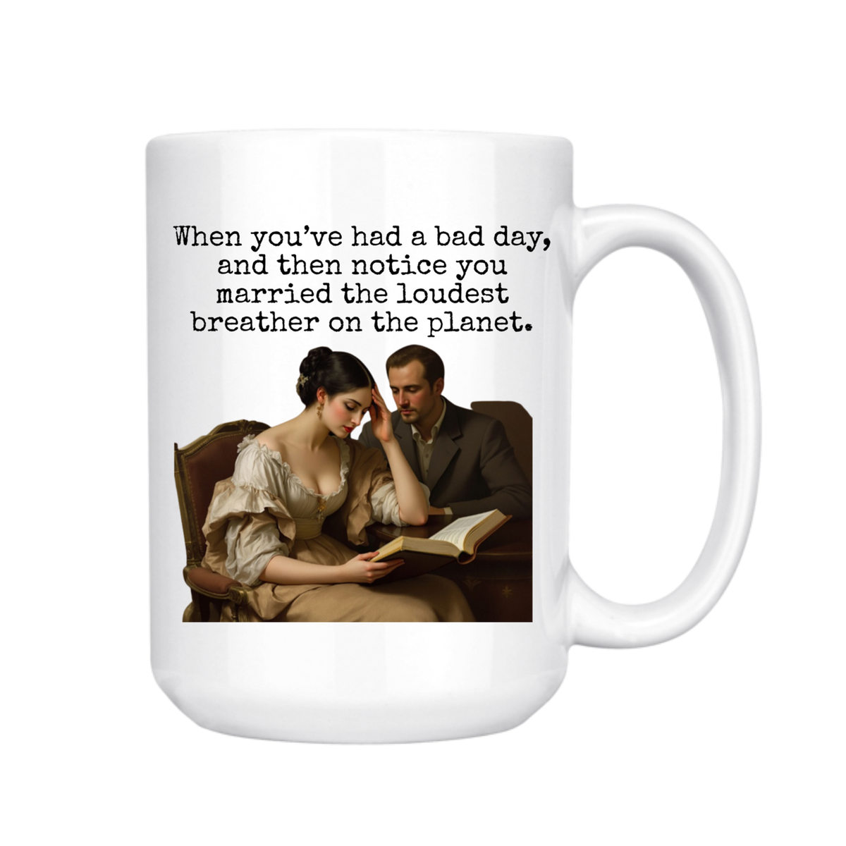 When You've Had A Bad Day - Funny Coffee Mug