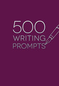500 Writing Prompts