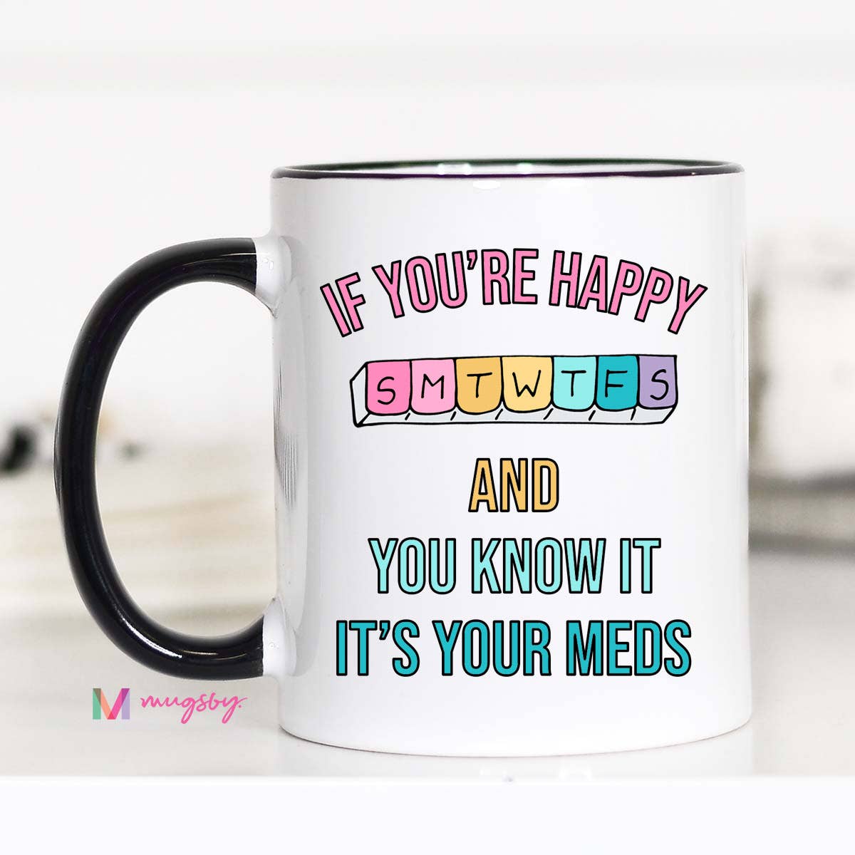 If You're Happy and you Know it Funny Coffee Mug