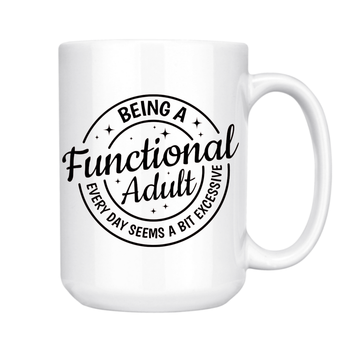 Functional Adult - Funny Coffee Mug