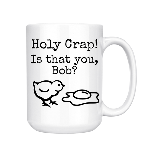 Is That You Bob? Funny Mug